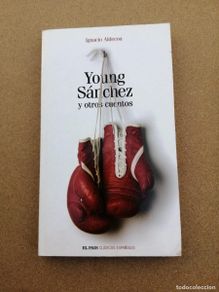 Second hand books: YOUNG SANCHEZ Y OTROS CUENTOS (IGNACIO ALDECOA) EL PAIS